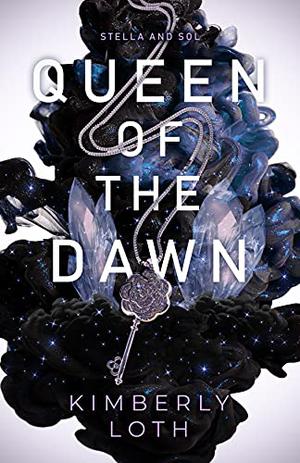 Queen of the Dawn by Kimberly Loth