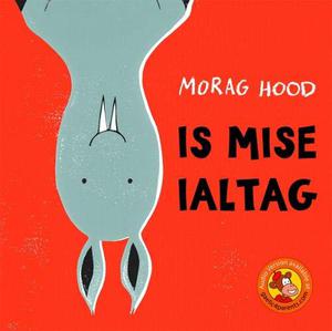Is Mise Ialtag by Morag Hood