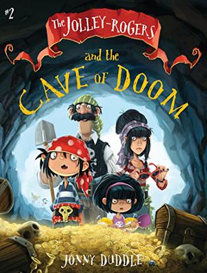 The Jolley-Rogers and the Cave of Doom (The Jolley-Rogers #Ch2)