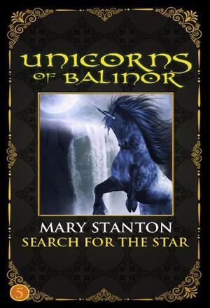 Search for the Star (Unicorns of Balinor #5)