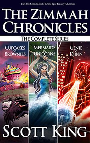 The Zimmah Chronicles: The Complete Series by Scott King