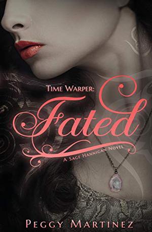 Time Warper: Fated (A Sage Hannigan Novel #1)
