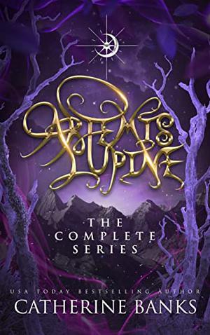 Artemis Lupine The Complete Series by Catherine Banks, Covers by Juan, Avery Banks
