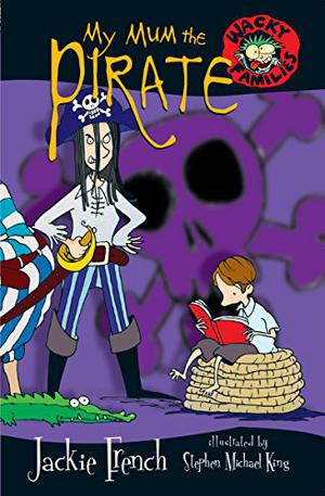 My Mum the Pirate (Wacky Families #1)