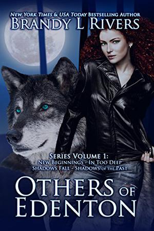 Others of Edenton: Box Set - New Beginnings, In Too Deep, Shadows Fall, Shadows of the Past by Brandy L. Rivers