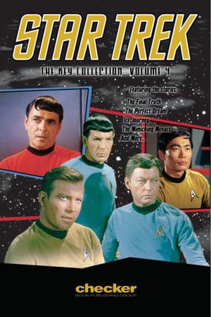 Star Trek - The Key Collection: Volume 4 (Star Trek: The Key Collection/The Enterprise Logs #4)