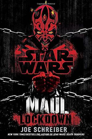 Maul: Lockdown by Joe Schreiber