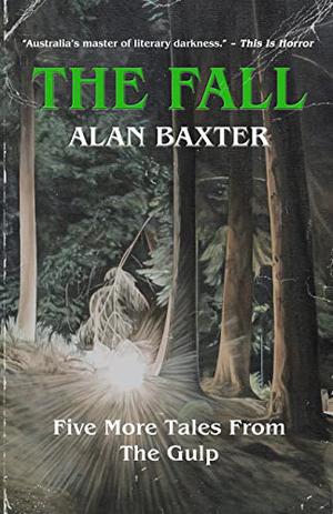 The Fall by Alan Baxter