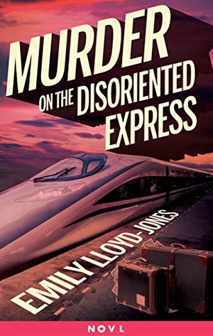 Murder on the Disoriented Express (Illusive #1.5)