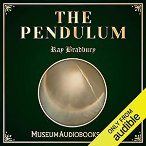 The Pendulum by Ray Bradbury