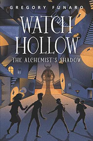 Watch Hollow: The Alchemist's Shadow (Watch Hollow #2)