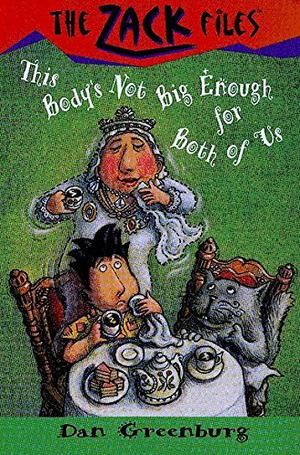 This Body's Not Big Enough for Both of Us (Zack Files #22)