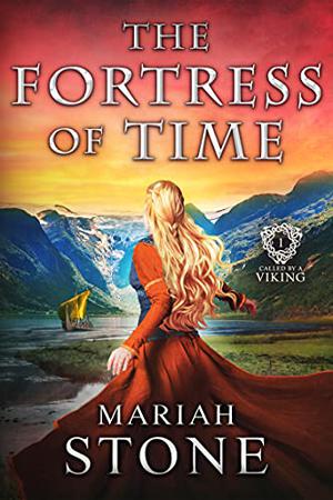 The Fortress of Time by Mariah Stone