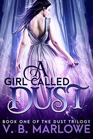 A Girl Called Dust by V.B. Marlowe