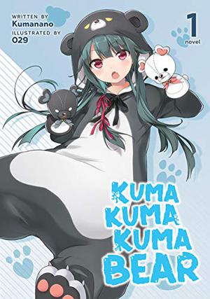 Kuma Kuma Kuma Bear  (Light Novel) Vol. 1 (Kuma Kuma Kuma Bear Light Novel #1)