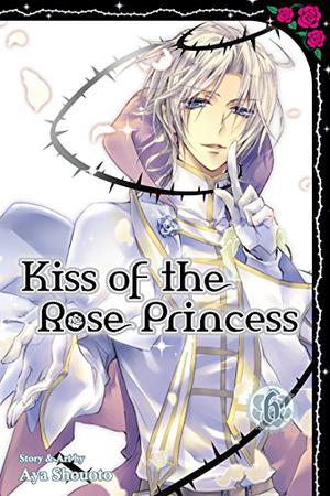 Kiss of the Rose Princess, Vol. 6 (薔薇嬢のキス / Barajō no kiss #6)