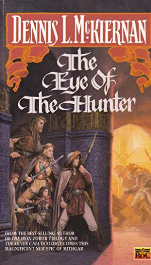 The Eye of the Hunter (Mithgar (Publication) #8)