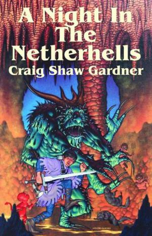 A Night In The Netherhells by Craig Shaw Gardner