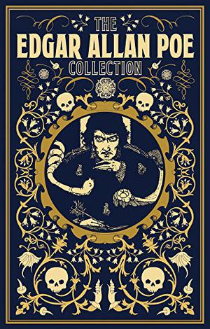 The Edgar Allan Poe Collection by Edgar Allan Poe
