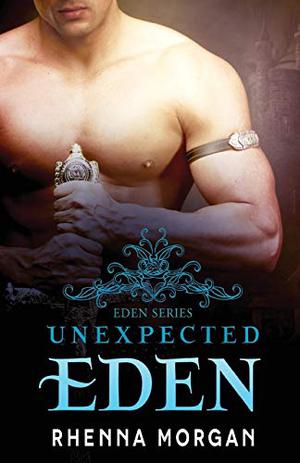 Unexpected Eden by Rhenna Morgan