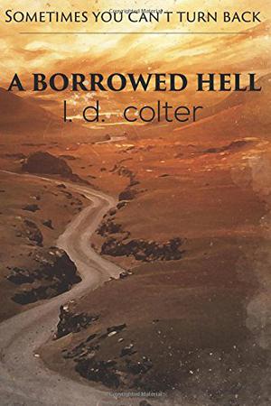 A Borrowed Hell by L.D. Colter