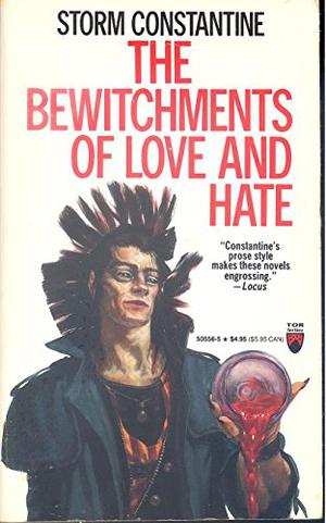 The Bewitchments of Love and Hate by Storm Constantine