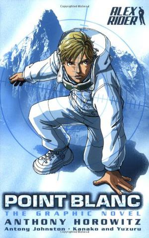 Point Blanc: The Graphic Novel (Alex Rider: The Graphic Novels #2)