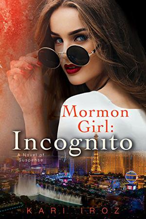 Mormon Girl Incognito (Jacklyn Wyatt Adventures #2)
