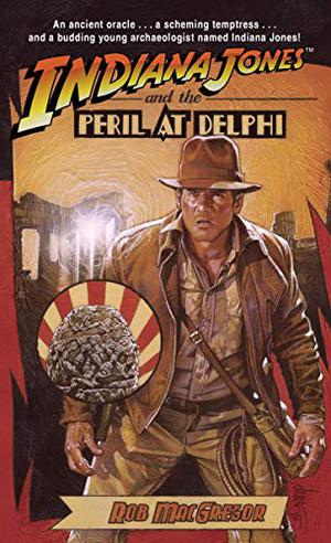 Indiana Jones and the Peril at Delphi (Indiana Jones: Prequels #1)