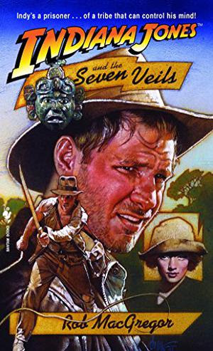 Indiana Jones and the Seven Veils (Indiana Jones: Prequels #3)