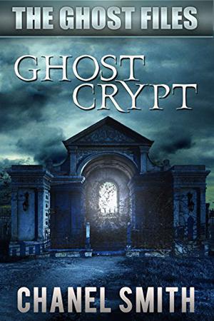 Ghost Crypt (The Ghost Files #5)