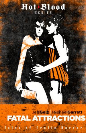 Fatal Attractions by Jeff Gelb, Michael Garrett, P.D. Cacek, Edo Van Belkom, Max Allan Collins, Matthew V. Clemens, Debra Gray, O'Neil De Noux, Christa Faust, John Edward Ames, Stanley Wiater, Yvonne Navarro, Graham Masterton, Nancy Holder, David J. Schow, Mick Garris, Brian Hodge, Bob Ingersoll, Thea Hutcheson, Sèphera Girón
