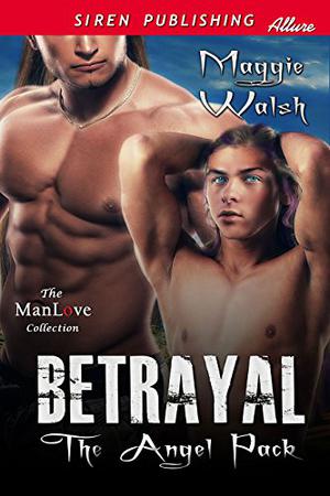 Betrayal (The Angel Pack #1)