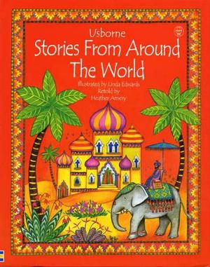 Stories from Around the World by Heather Amery