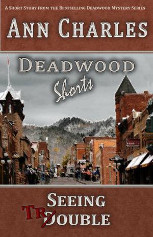 Seeing Trouble (Deadwood #2.5)