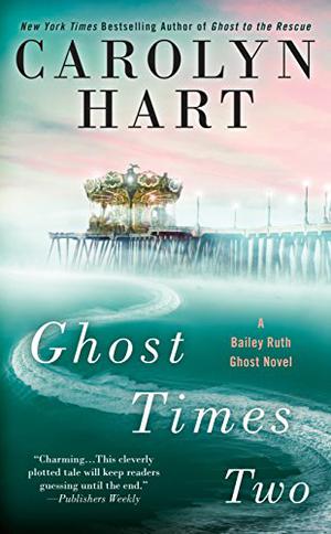 Ghost Times Two (Bailey Ruth #7)