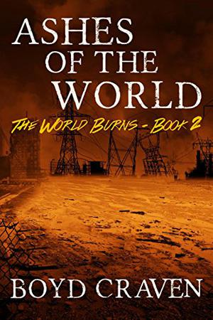 Ashes of the World (The World Burns #2)