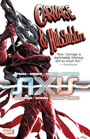 AXIS: Carnage & Hobgoblin by Rick Spears, Kevin Shinick