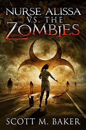 Nurse Alissa vs. the Zombies (Nurse Alissa vs. the Zombies #1)