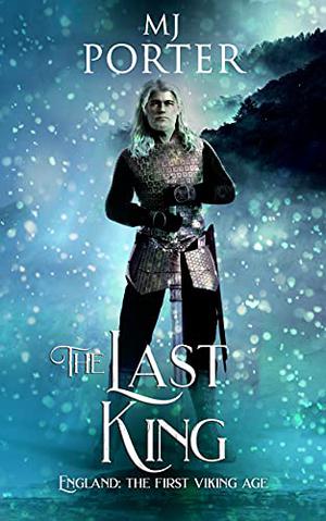 The Last King by M.J. Porter