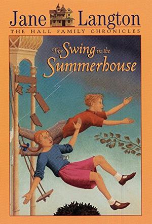 The Swing in the Summerhouse (Hall Family Chronicles #2)