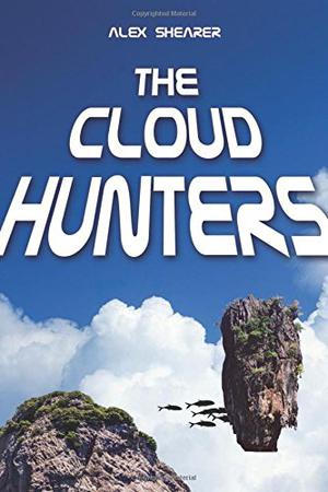 The Cloud Hunters by Alex Shearer