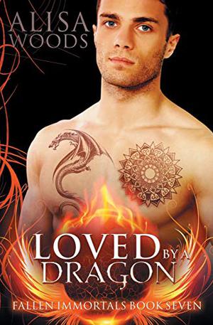 Loved by a Dragon (Fallen Immortals #7)