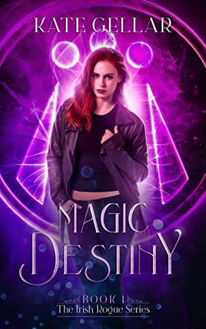 Magic Destiny by Kate Gellar