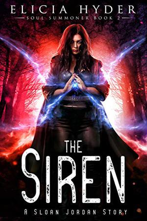 The Siren (The Soul Summoner #2)