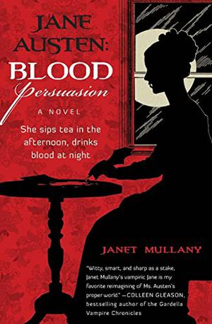 Blood Persuasion by Janet Mullany