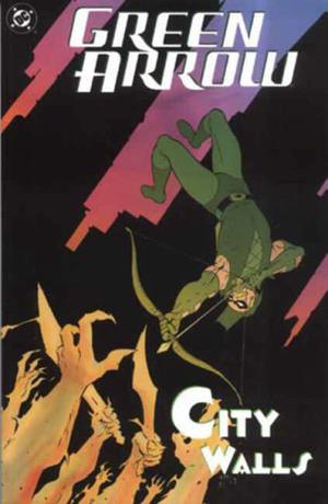 Green Arrow, Volume 5: City Walls (Green Arrow (2001) (Collected Editions) #5)