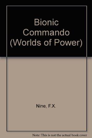 Bionic Commando (Worlds of Power #6)