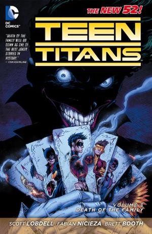Teen Titans, Vol. 3: Death of the Family (Red Hood and the Outlaws 2011 Single Issues #16)