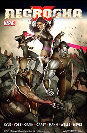 X-Necrosha by Craig Kyle, Christopher Yost, Mike Carey, Zeb Wells